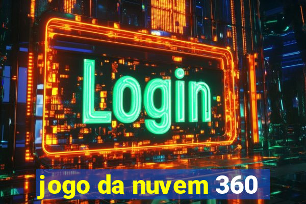 jogo da nuvem 360